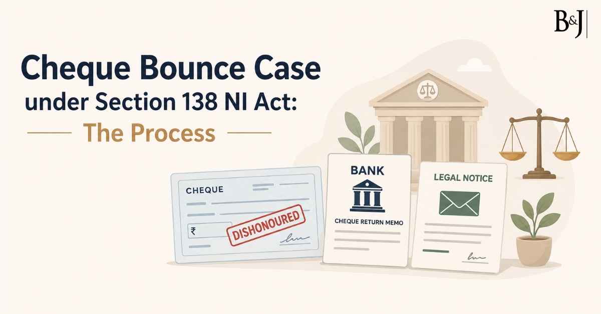 Cheque Bounce Case under Section 138 NI Act The Process