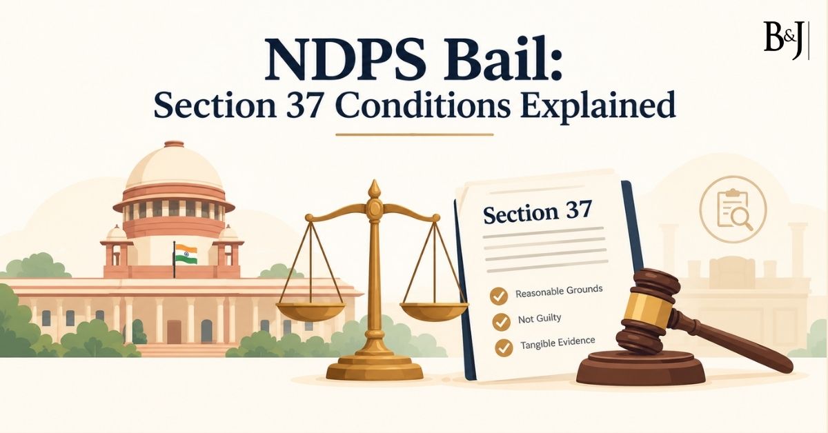 NDPS Bail Section 37 Conditions Explained