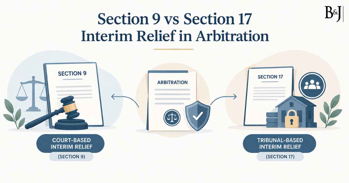 Section 9 vs Section 17 Interim Relief in Arbitration