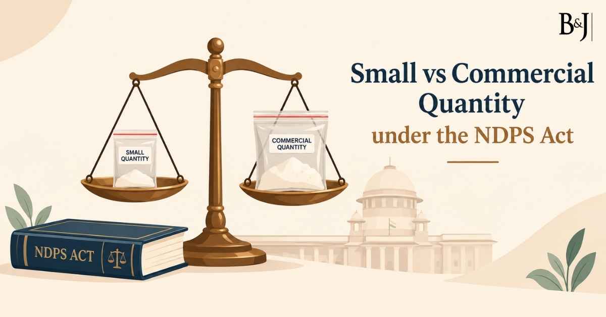 Small vs Commercial Quantity under the NDPS Act