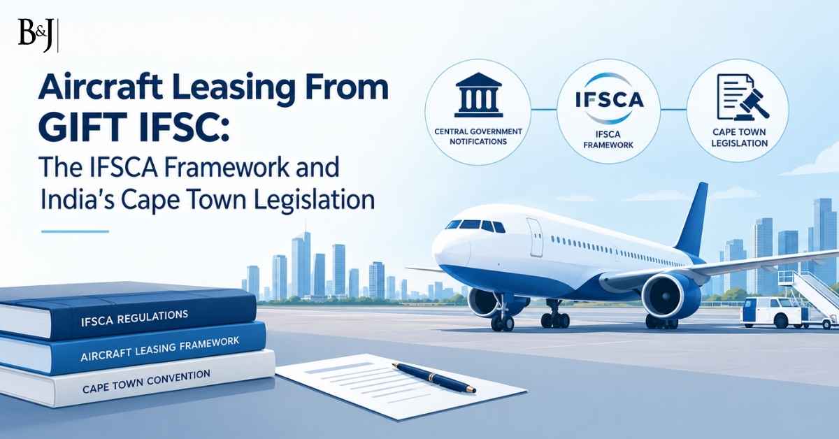 Aircraft Leasing From GIFT IFSC The IFSCA Framework and India's Cape Town Legislation