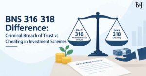 BNS 316 318 Difference Criminal Breach of Trust vs Cheating in Investment Schemes