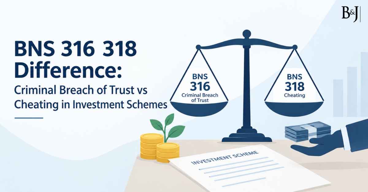 BNS 316 318 Difference Criminal Breach of Trust vs Cheating in Investment Schemes