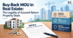 Buy-Back MOU in Real Estate The Legality of Assured-Return Property Deals
