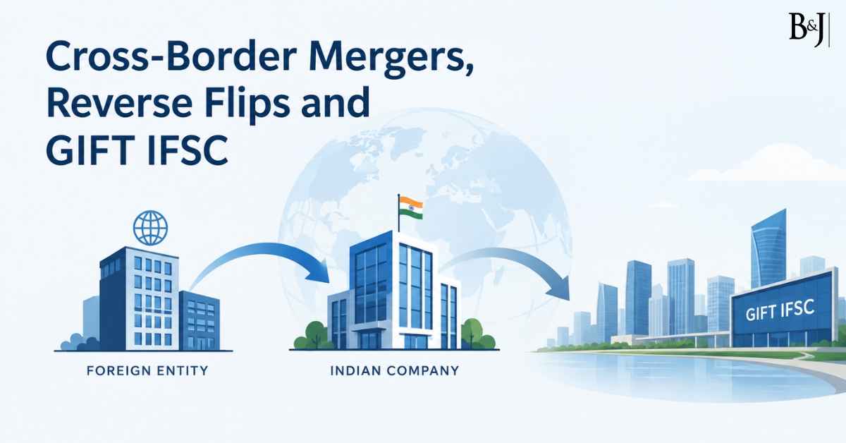 Cross-Border Mergers, Reverse Flips and GIFT IFSC