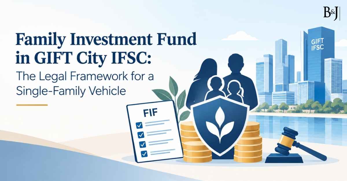 Family Investment Fund in GIFT City IFSC The Legal Framework for a Single-Family Vehicle
