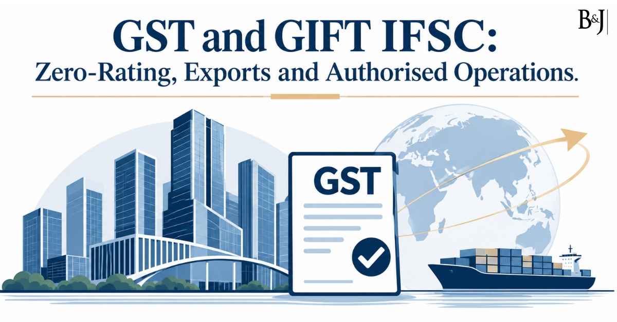 GST and the GIFT IFSC Unit Zero Rating, Exports and the Authorised Operations Trap