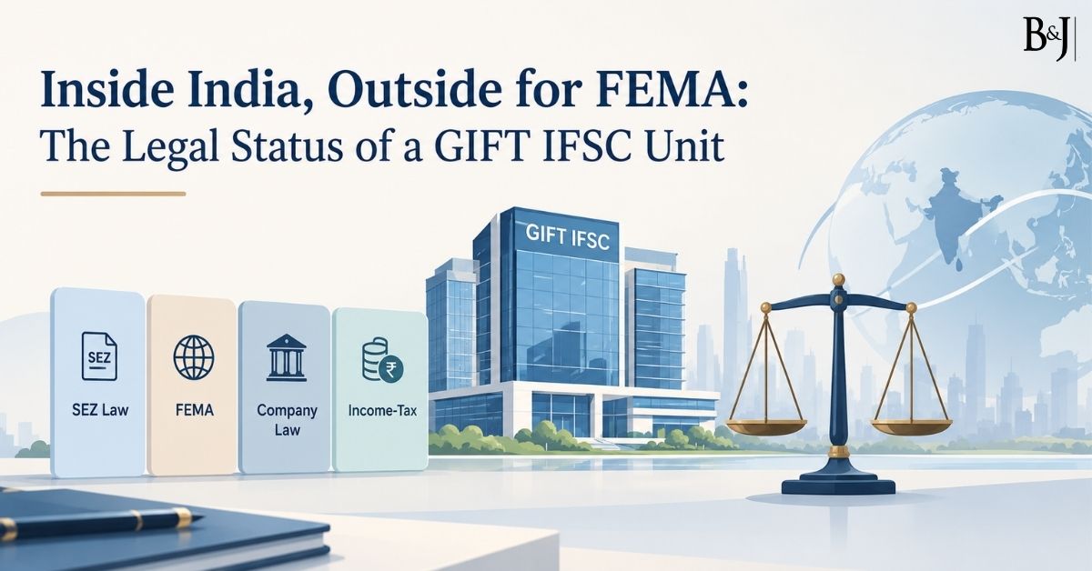 Inside India, Outside for FEMA The Legal Status of a GIFT IFSC Unit