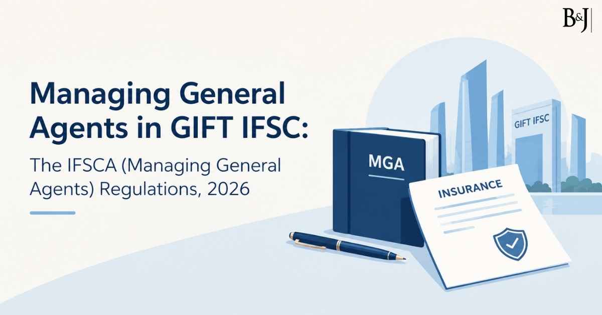 Managing General Agents in GIFT IFSC The IFSCA (Managing General Agents) Regulations, 2026