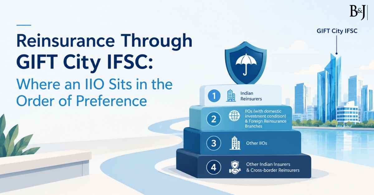 Reinsurance Through GIFT City IFSC Where an IIO Sits in the Order of Preference