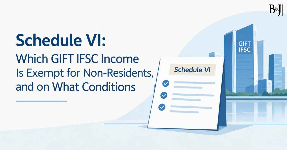 Schedule VI GIFT IFSC Tax Exemptions for Non-Residents: Eligibility and Conditions