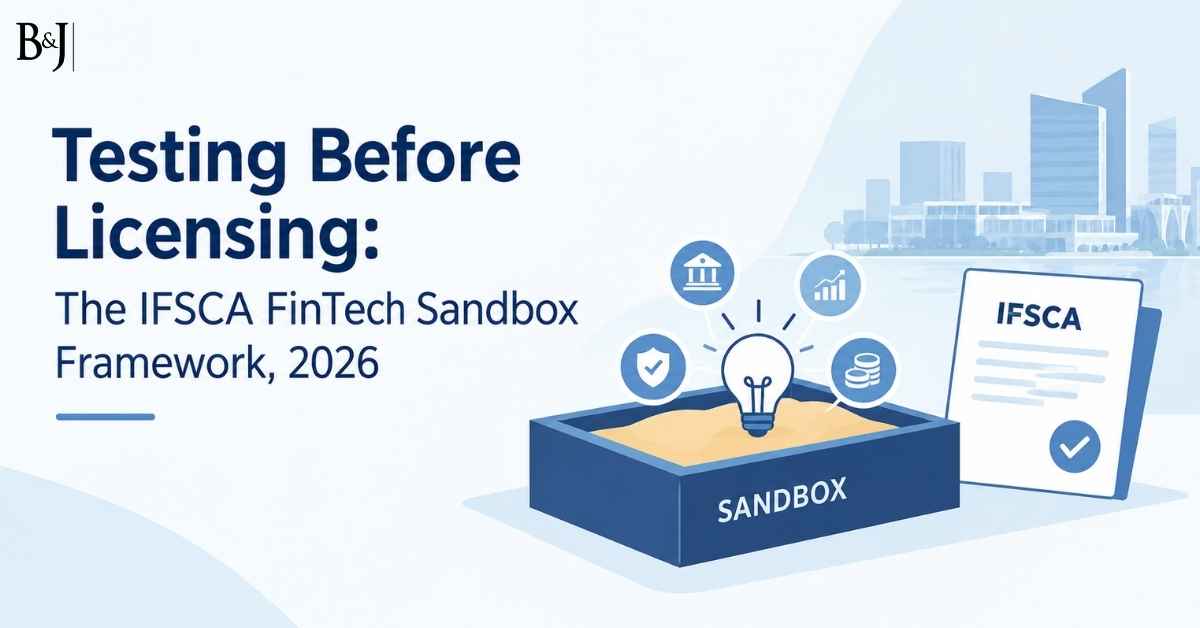 Testing Before Licensing The IFSCA FinTech Sandbox Framework, 2026